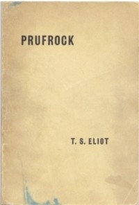 T.S. Eliot - The Love Song of J. Alfred Prufrock and Other Poems
