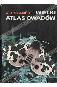 V.J.Stanek - Wielki Atlas Owadow
