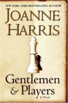 Joanne Harris - Gentlemen &amp; Players