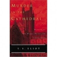 T.S. Eliot - Murder in the Cathedral