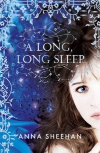 Anna Sheehan - A Long, Long Sleep
