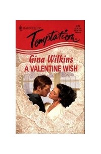 Джина Уилкинс - Valentine Wish