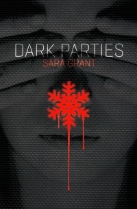 Сара Грант - Dark Parties