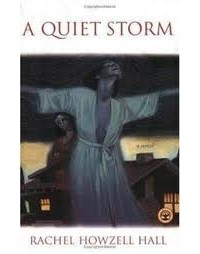 Rachel Howzell Hall - A Quiet Storm