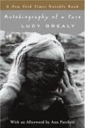 Lucy Grealy - Autobiography of a Face