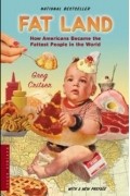 Greg Critser - Fat Land: How Americans Became the Fattest People in the World
