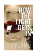 Мария Джоан Хайланд - How the Light Gets in