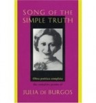 Julia de Burgos - Song of the Simple Truth: The Complete Poems of Julia de Burgos