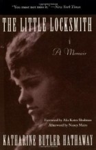 Кэтрин Батлер Хэтэуэй - The Little Locksmith: A Memoir
