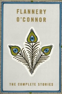 Flannery O'Connor - The Complete Stories