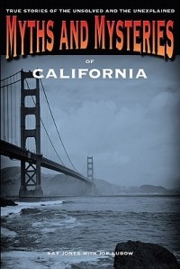 Ray Jones - Myths and Mysteries of California