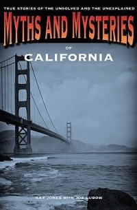 Ray Jones - Myths and Mysteries of California