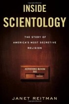Джанет Райтман - Inside Scientology: The Story of America&#039;s Most Secretive Religion