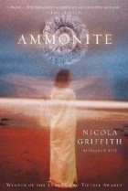 Nicola Griffith - Ammonite