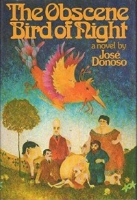 José Donoso - The Obscene Bird of Night