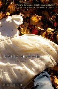 Elizabeth Scott - Living Dead Girl