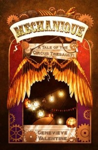 Genevieve Valentine - Mechanique: A Tale of the Circus Tresaulti