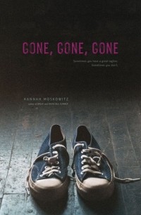 Ханна Московиц - Gone, Gone, Gone