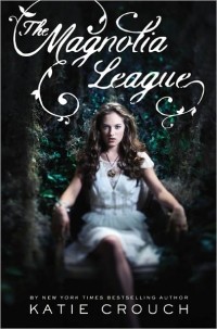 Katie Crouch - The Magnolia League
