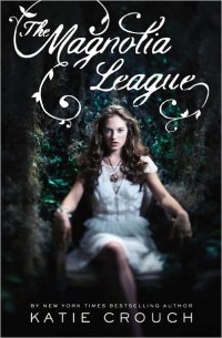 Katie Crouch - The Magnolia League
