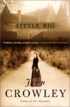 John Crowley - Little, Big