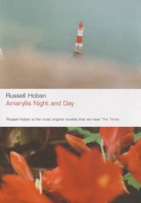 Russell Hoban - Amaryllis Night and Day