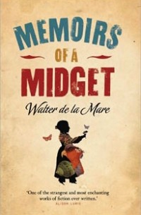 Walter De La Mare - Memoirs of a Midget