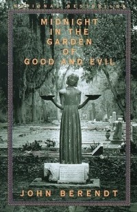 John Berendt - Midnight in the Garden of Good and Evil