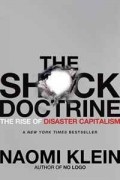 The Shock Doctrine: The Rise of Disaster Capitalism