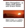 Robert Frost - New Hampshire: A poem with notes and grace notes