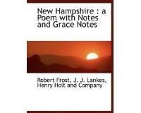 Robert Frost - New Hampshire: A poem with notes and grace notes