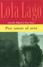  - Lola Lago, detective: Por amor al arte
