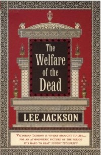 Lee Jackson - The Welfare of the Dead