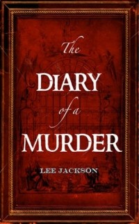 Lee Jackson - The Diary of a Murder