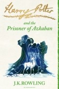 J. K. Rowling - Harry Potter and the Prisoner of Azkaban