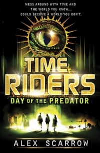 Alex Scarrow - Day of the Predator