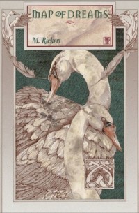 M. Rickert - Map of Dreams