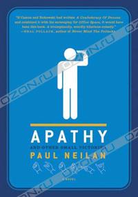 Paul Neilan - Apathy and Other Small Victories