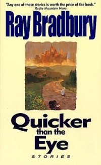 Bradbury Ray - Quicker Than the Eye