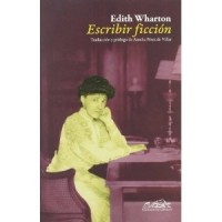 Edith Wharton - Escribir ficcion