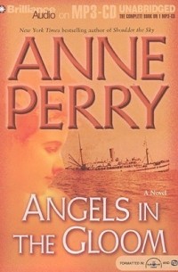 Anne Perry - Angels in the Gloom