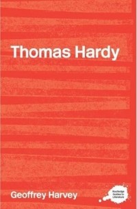 Geoffrey Harvey - The Complete Critical Guide to Thomas Hardy