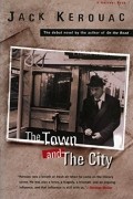 Jack Kerouac - The Town and the City