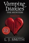 L. J. Smith - Vampire Diaries. Phantom