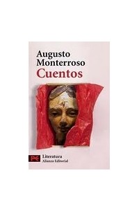 Augusto Monterroso - Cuentos