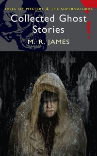 M. R. James - Collected Ghost Stories (сборник)