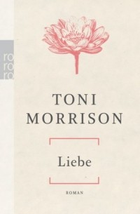 Toni Morrison - Liebe