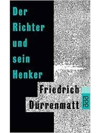 Freidrich Durrenmatt - Der Richter und sein Henker