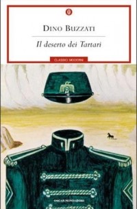 Dino Buzzati - Il deserto dei Tartari