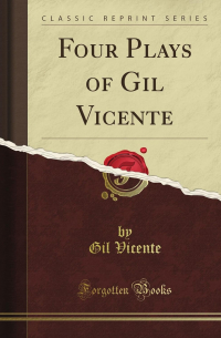 Gil Vicente - Four Plays of Gil Vicente (сборник)